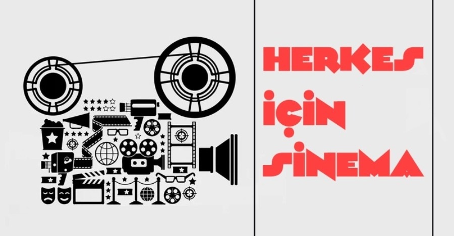 ÜNİVERSİTEMİZ “HERKES İÇİN SİNEMA” DİYECEK